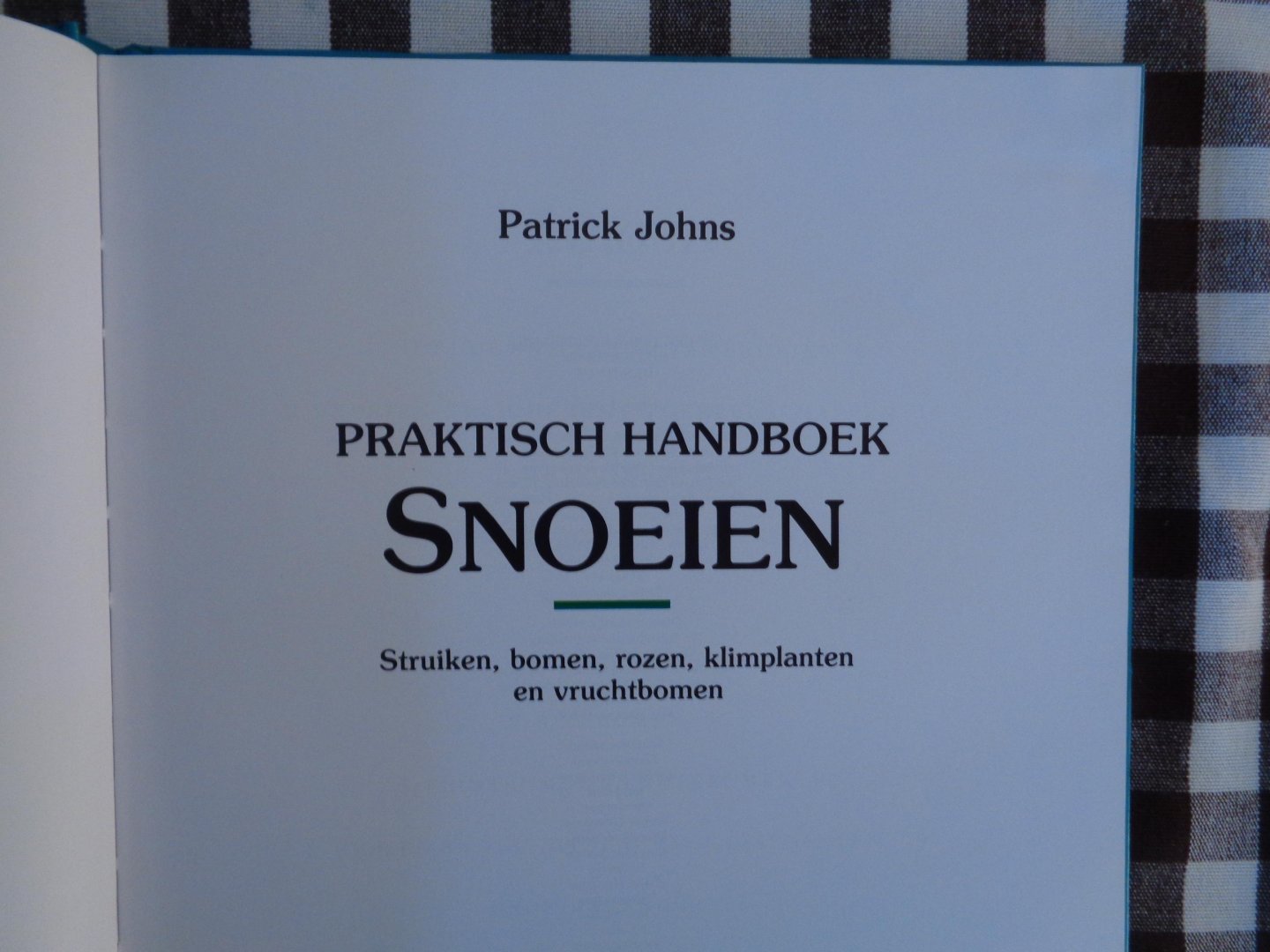 Johns, P. - Praktisch handboek snoeien / druk 1