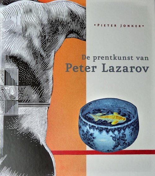 Pieter Jonker - De prentkunst van Peter Lazarov