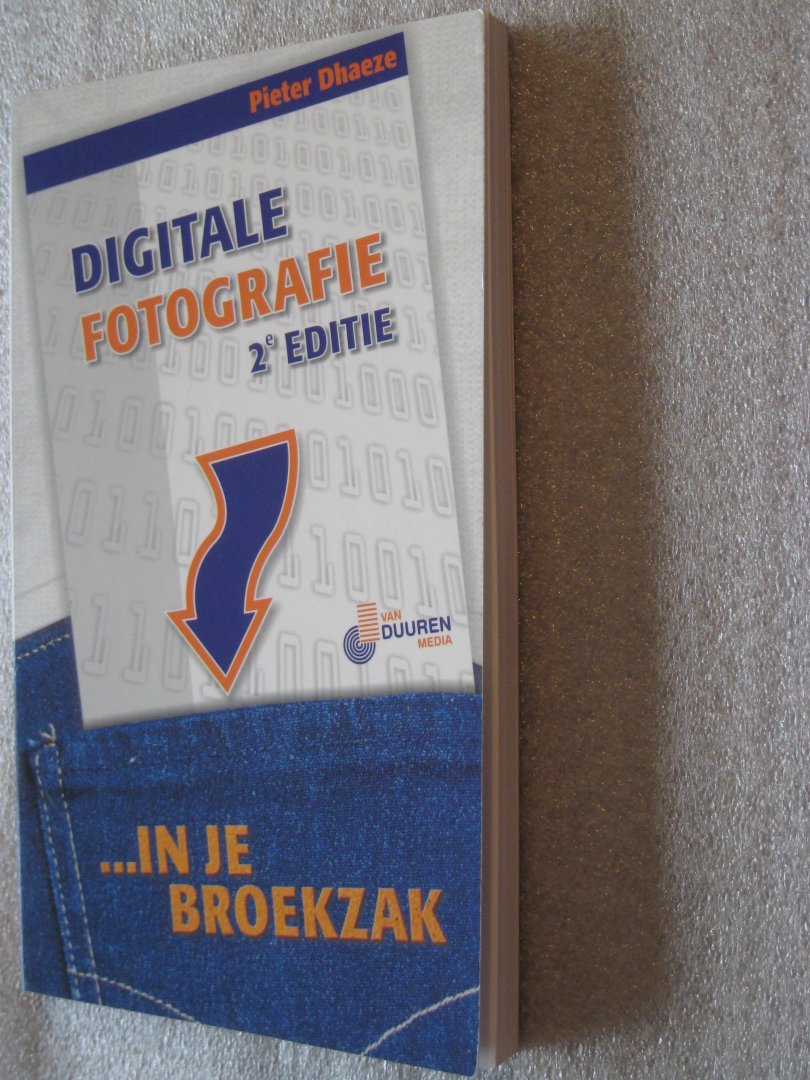 Dhaeze, Pieter - Digitale fotografie in je broekzak / 2e editie