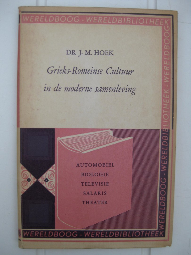 Hoek, J.M. - Grieks-Romeinse Cultuur in de moderne samenleving.
