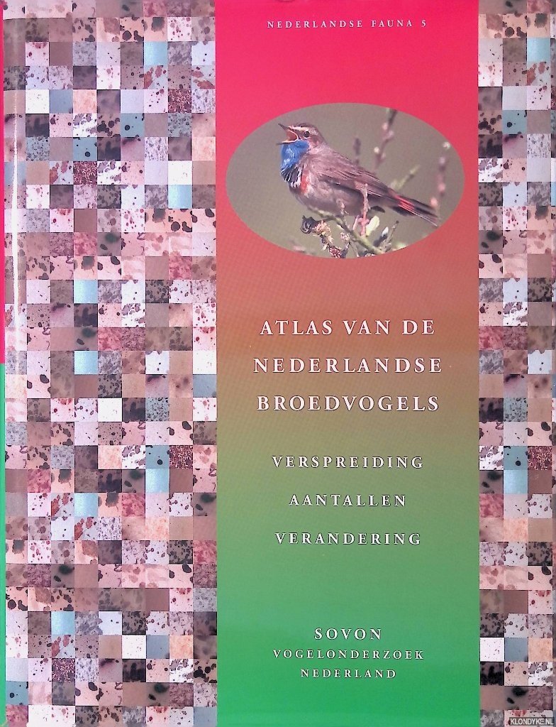 Hustings, Fred & Jan-Willem Vergeer - Atlas van de Nederlandse broedvogels: Verspreiding, aantallen, verandering