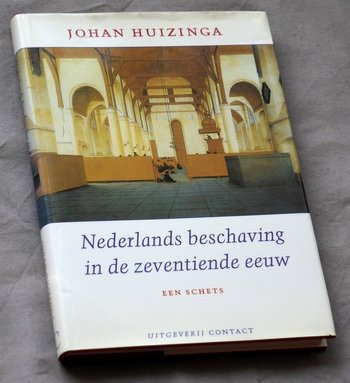 Huizinga, Johan - Nederlands beschaving in de zeventiende eeuw. Een schets