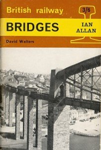 Walters, David - British railway 3/6 Bridges. Engelstalig boekje over spoorbruggen.