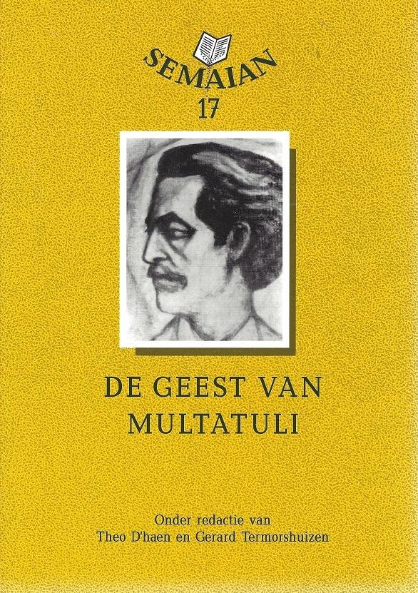 D'Haen, Theo en Gerard Termorshuizen (red.) - De geest van Multatuli; Proteststemmen in vroegere Europese koloniën.