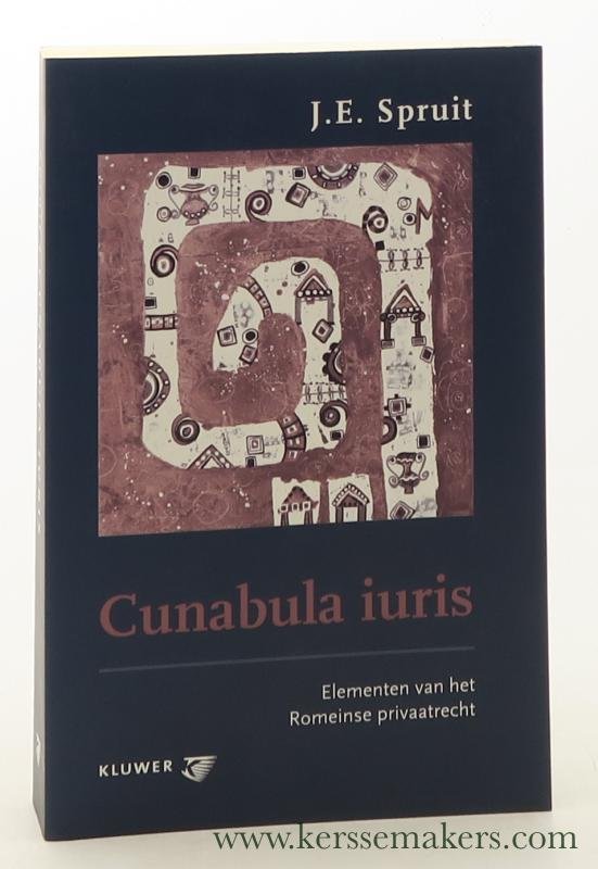 Spruit, Prof. mr. J.E. - Cunabula iuris. Elementen van het Romeinse privaatrecht.