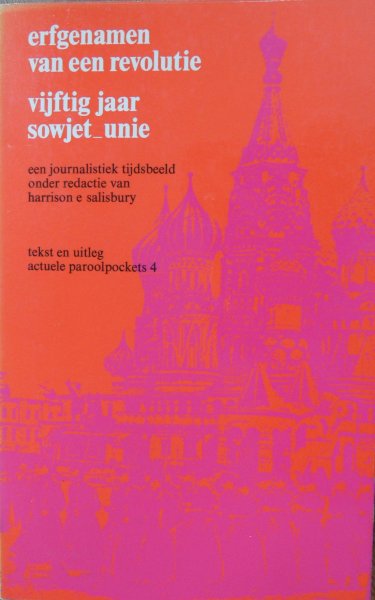 Salisbury, Harrison (ed) - Erfgenamen van een revolutie, de Sowjet-Unie 1917-1967