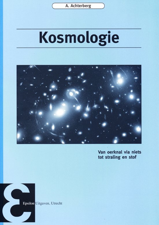 A. Achterberg - Epsilon uitgaven 29 - Kosmologie