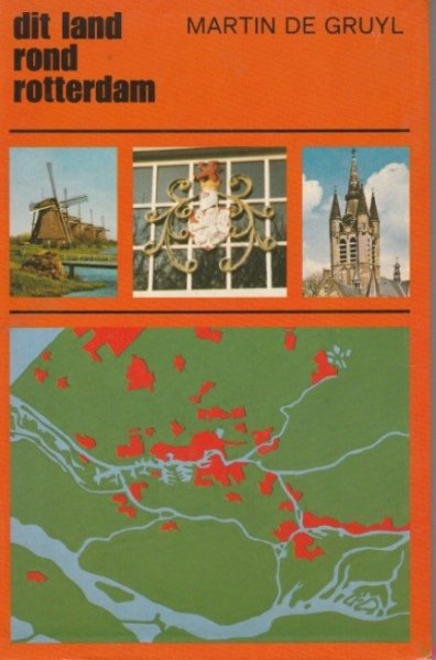 Martin de Gruyl - Dit land rond Rotterdam