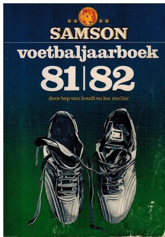 HOUDT, Bep van & MULLER, Lex - Samson Voetbaljaarboek 81-82