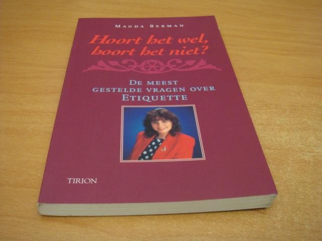 Berman, Magda - Hoort het wel, hoort het niet? - De meest gestelde vragen over etiquette