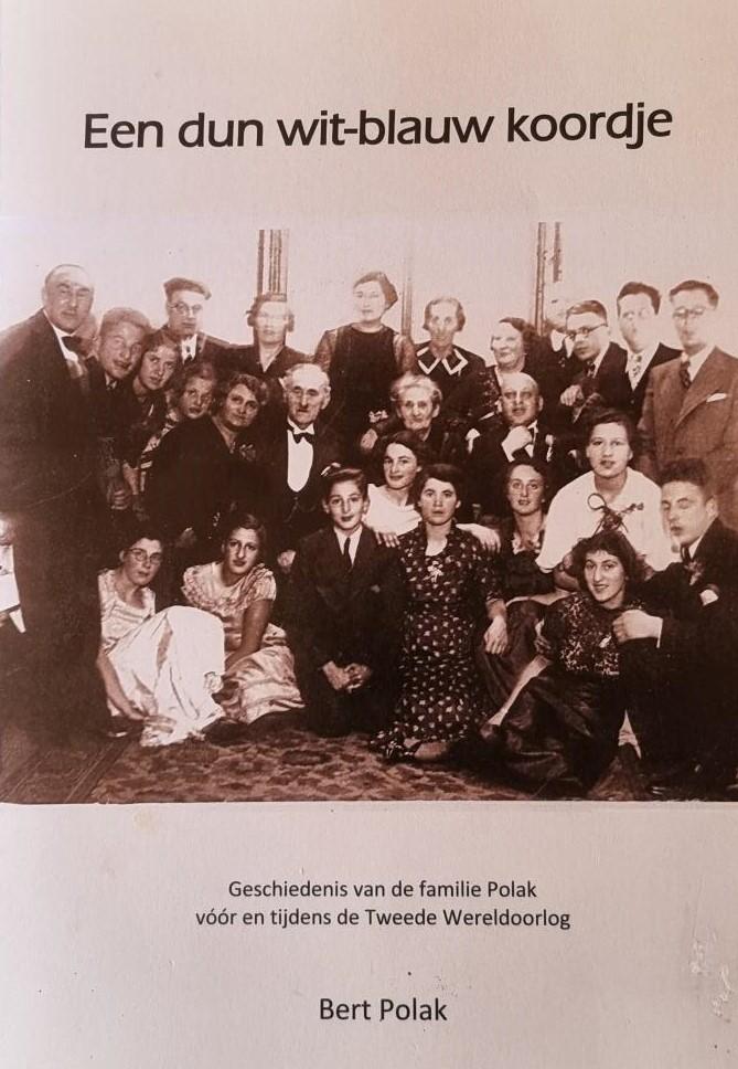 Bert Polak - Een dun wit-blauw koordje - Geschiedenis van de familie Polak voor en tijdens de tweede wereldoorlog