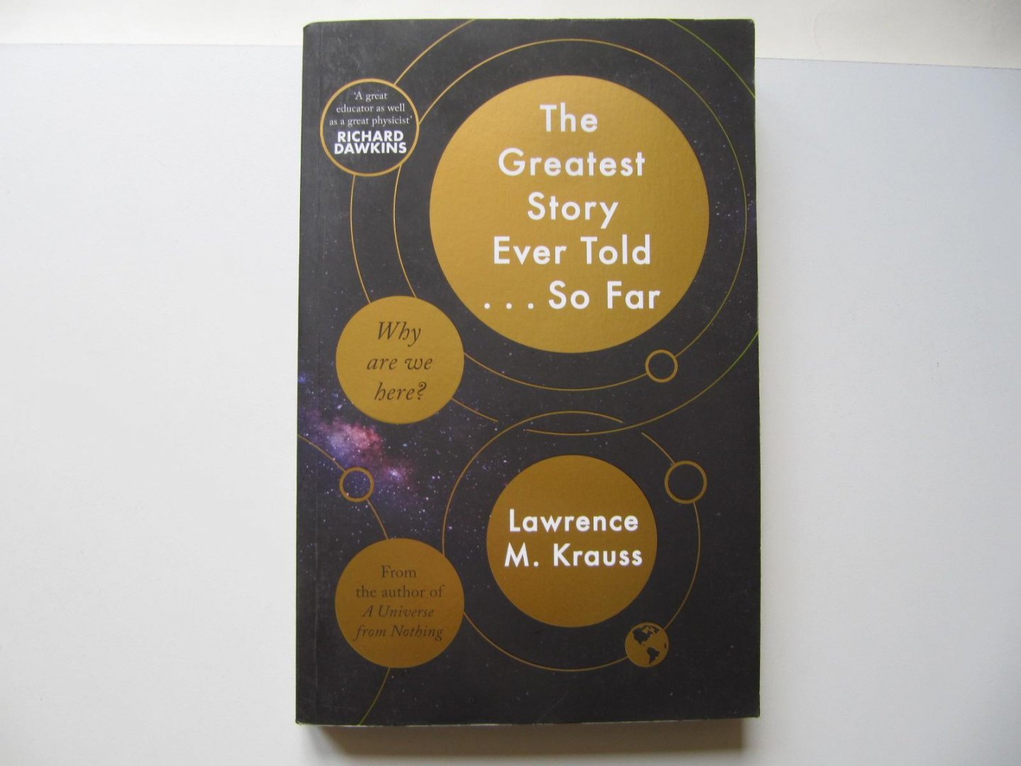 Krauss, Lawrence M. - The Greatest Story Ever Told...So Far / why are we here ?