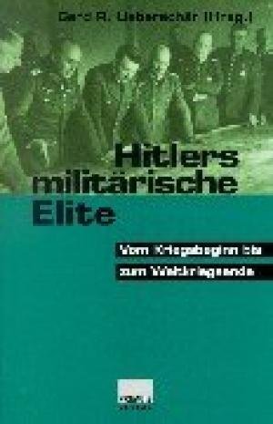 Ueberschär, Gerd R. [Hrsg.] - Hitlers militärische Elite. Bd.2: Vom Kriegsbeginn bis Weltkriegsende.