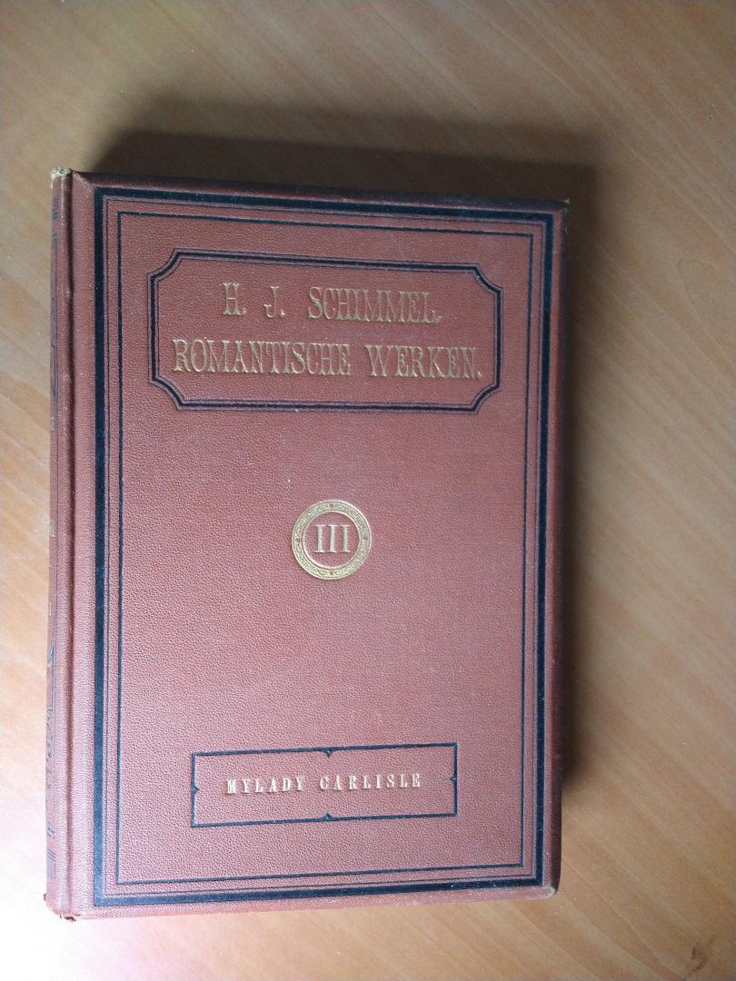 Schimmel, H.J. - Romantische werken III. Mylady Carlisle