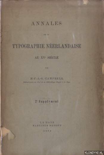 Campbell, M.-F.-A.G. - Annales de la typographie néerlandaise au Xve siècle - 2d Supplément