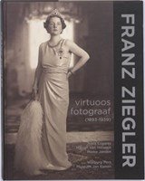 Franz Ziegler / - virtuoos fotograaf (1893-1939)