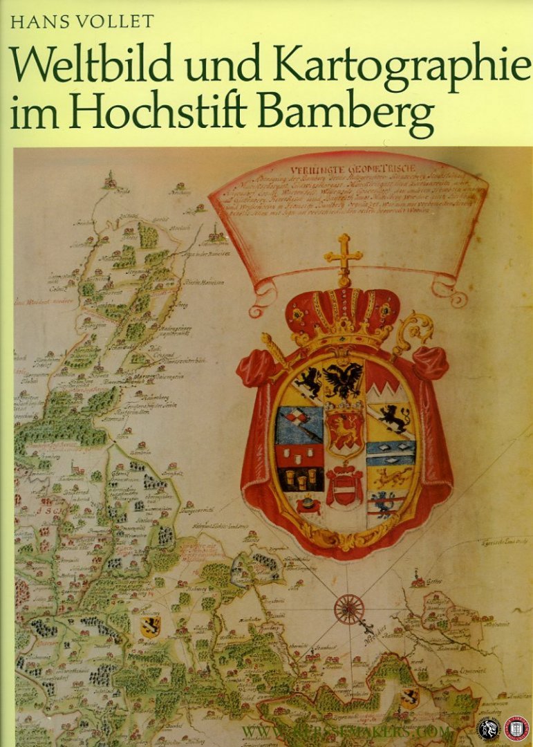 VOLLET, Hans - Weltbild und Kartographie im Hochstift Bamberg