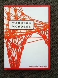 Wanders, Marcel - Wanders Wonders - Design for a New Age.