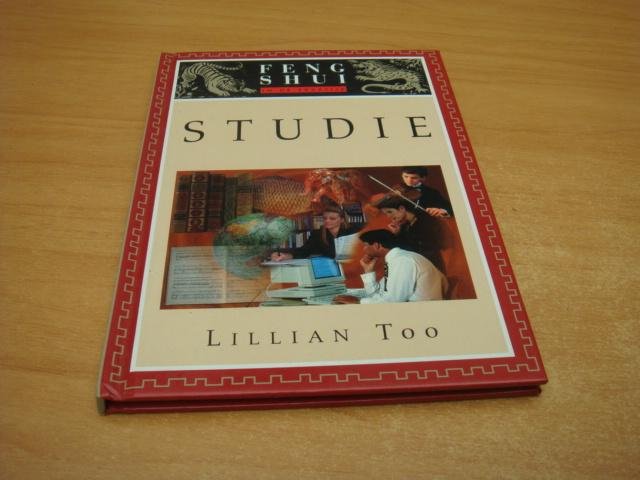 Too, Lillian - Studie - Feng Shui in de praktijk