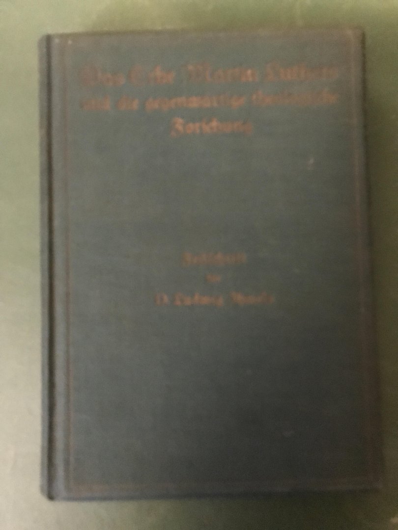 Ihmels, D. Ludwig zum 70.Geburtstag; D.Dr Robert Jelke (herausg) - Das Erbe Luthers und die gegenwärtigen theologische Forschung