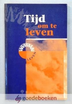 Graaf, drs. I.A. Kole, ds. L.W. van der Meij (red.), dr. ir. J. van der - Tijd om te leven --- Gezinsdagboek