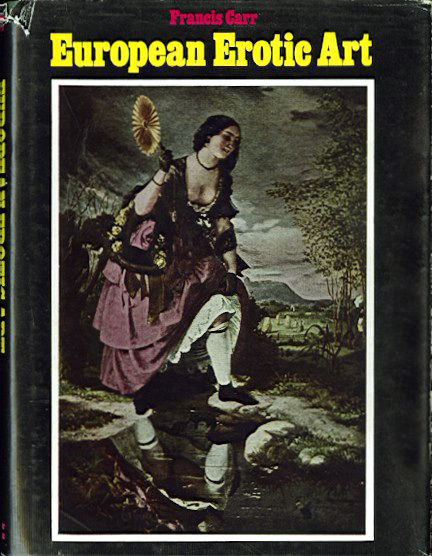 Carr, Francis - EUROPEAN EROTIC ART