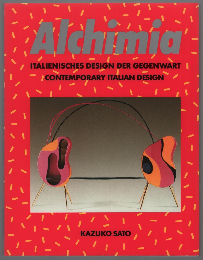 Sato, Kazuko - Alchimia = contemporary italian design, Italienisches Design der Gegenwart