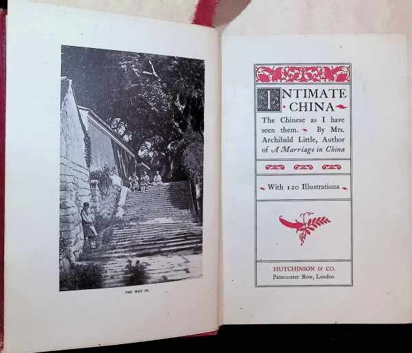 Mrs. Archibald Little - Intimate China   The Chinese as I have seen them