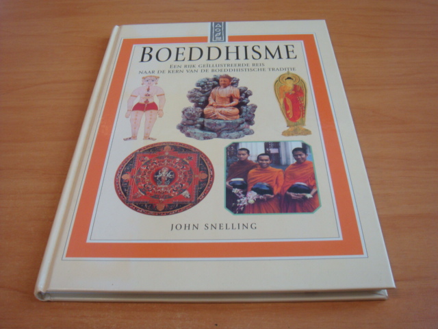 Snelling, John - Boeddhisme - Een rijk geïllustreerde reis naar de kern van de Boeddhistische traditie