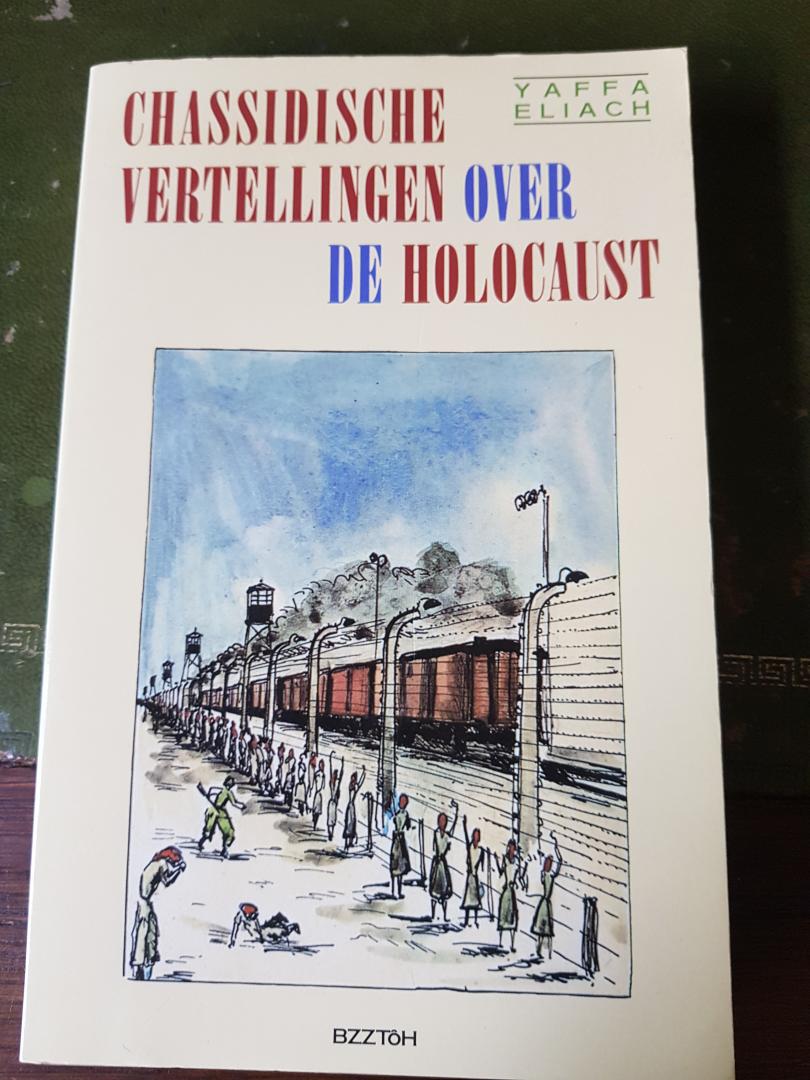 Eliach - Chassidische vertellingen over holocaust / druk 1