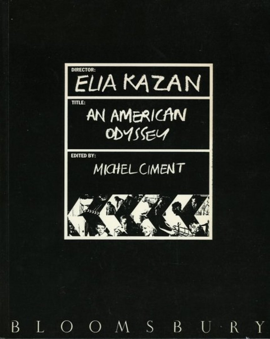 CIMENT, Michel (edited by) - An American Odyssey. Elia Kazan.