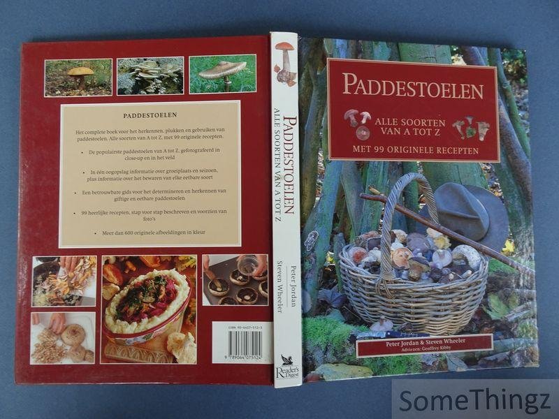 Peter Jordan, Steven Wheeler. - Paddestoelen: Alle soorten van A tot Z. Met 99 originele recepten.