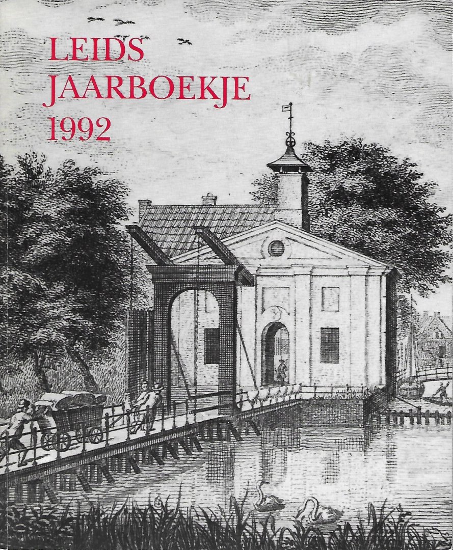 redactieraad - Leids jaarboekje 1992 Jaarboekje voor geschiedenis en oudheidkunde van Leiden en omstreken