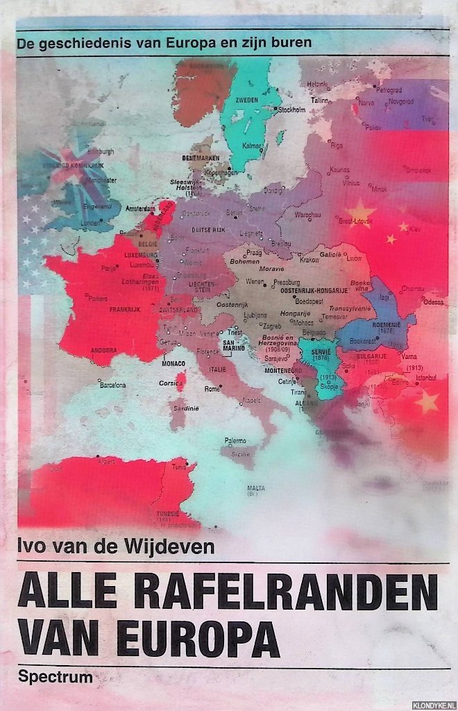 Wijdeven, Ivo van de - Alle rafelranden van Europa: de geschiedenis van Europa en zijn buren