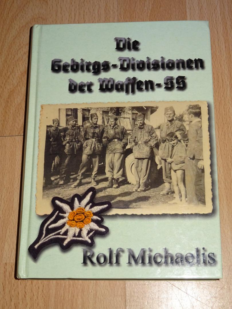 Michaelis, Rolf - Die Gebirgs-Divisionen der Waffen-SS