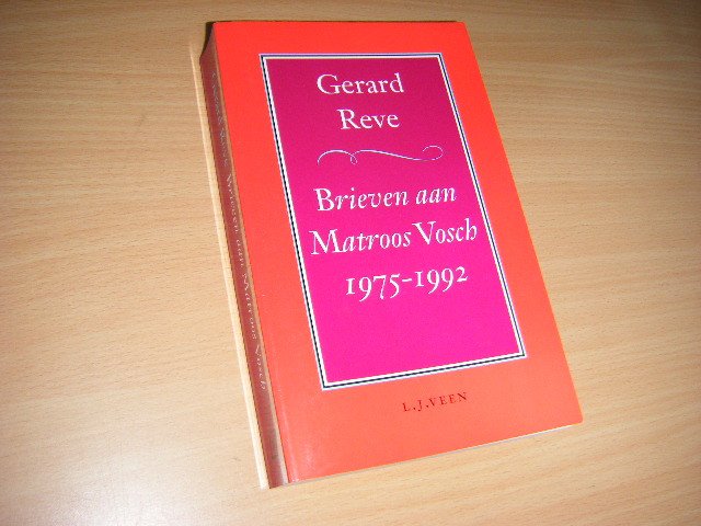 Gerard Reve - Brieven aan Matroos Vosch, 1975-1992