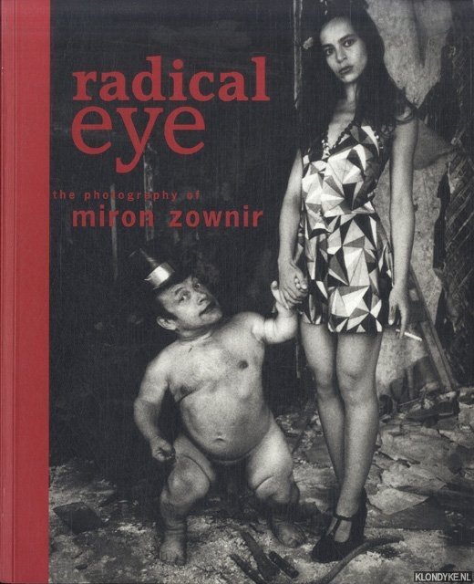 Klanten, R. (ed.). - Radical Eye: The Photography of Miron Zownir by Miron Zownir + loose SIGNED PHOTO
