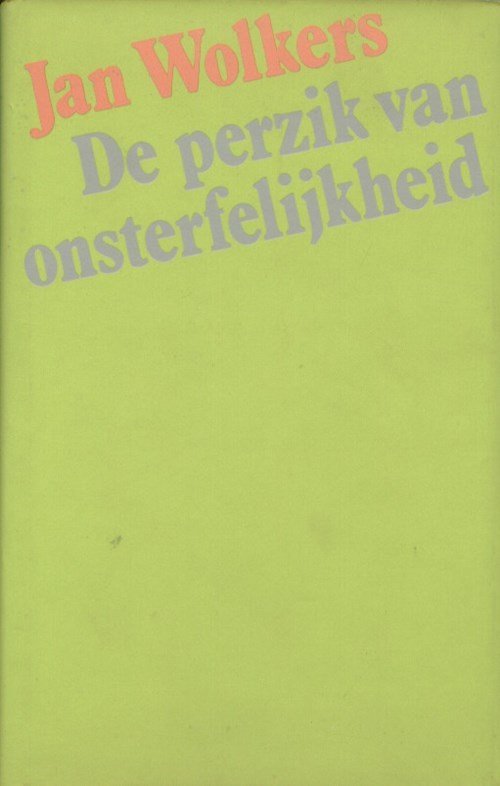 Jan Wolkers - De perzik van onsterfelijkheid