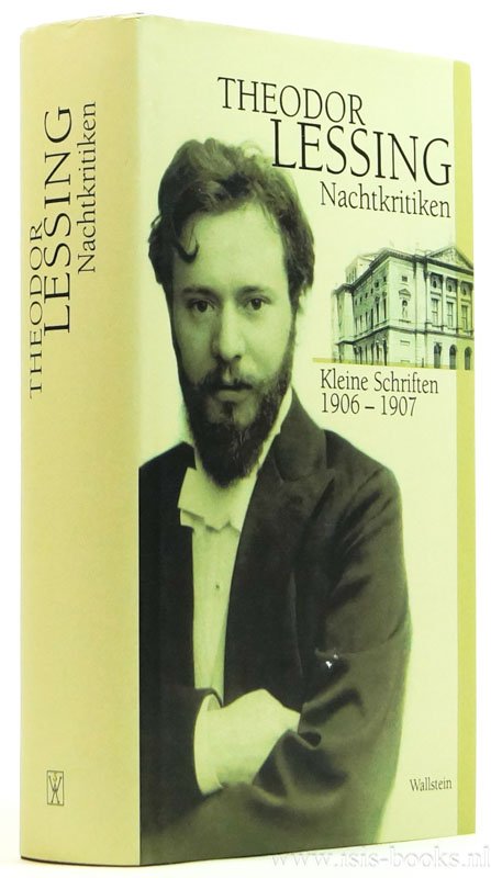 LESSING, THEODOR - Nachtkritiken. Kleine Schriften 1906 - 1907. Herausgegeben und kommentiert von Rainer Marwedel.