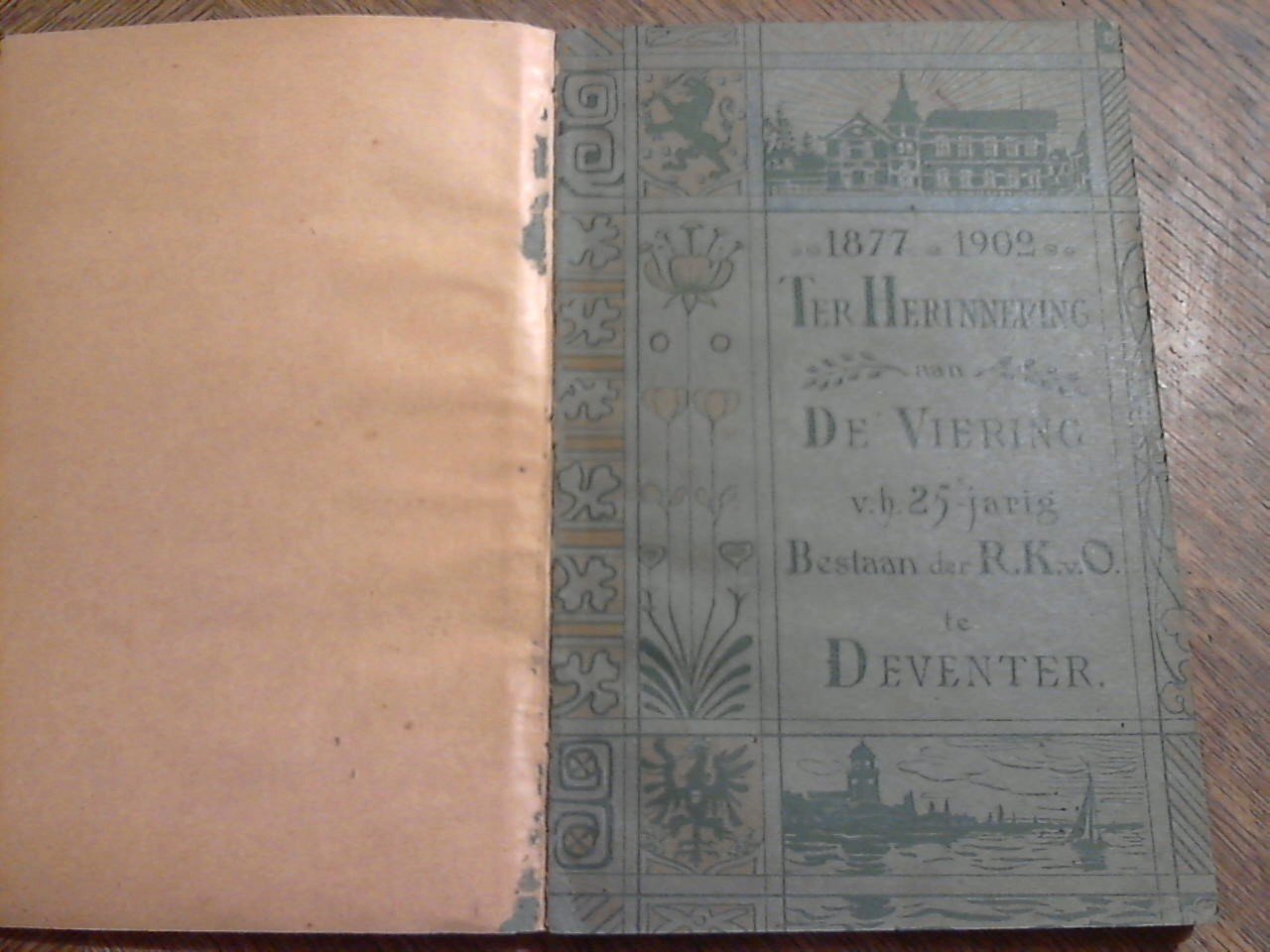 SAMENGESTELD - 1877-1902 Ter herinnering aan de viering van het 25- jarig bestaan der Rijkskweekschool voor onderwijzers te Deventer