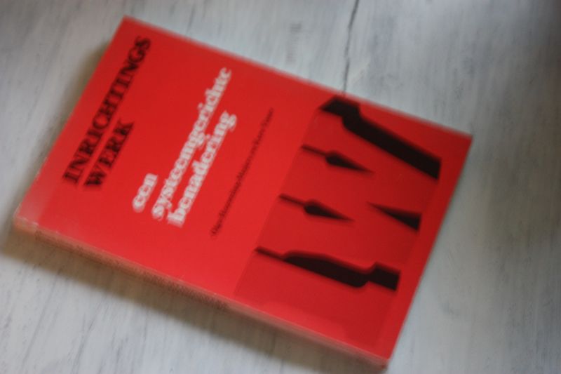 Houweling-Meijers, Olga en Visser, Kees - INRICHTINGSWERK een systeemgerichte benadering