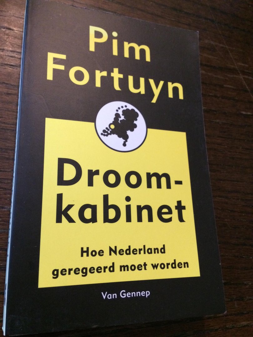 Fortuyn, P. - Droomkabinet / hoe Nederland geregeerd moet worden