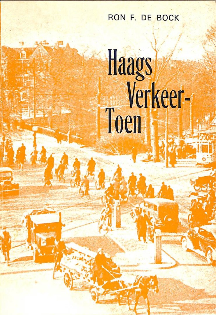 Bock, Ron F. de - Haags verkeer toen.