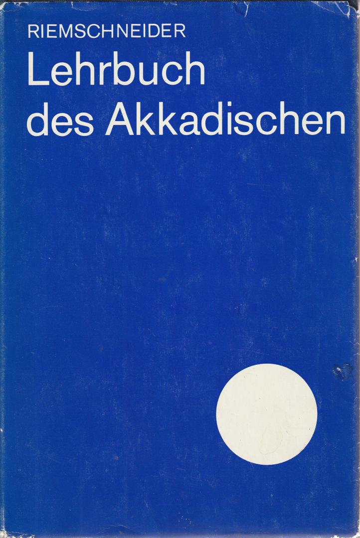 Riemschneider, Dr. Kaspar K. (ds1290) - Lehrbuch des Akkadischen