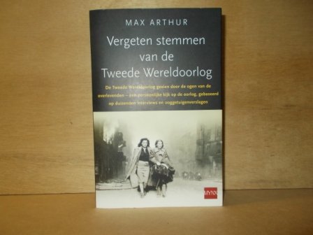 Arthur, Max - Vergeten stemmen van de Tweede wereldoorlog / in samenwerking met het Imperial War Museum