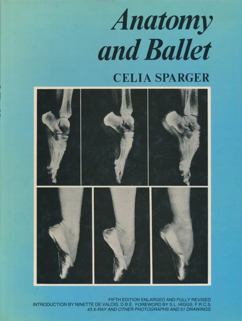 Sparger, Celia - Anatomy and ballet. A handbook for teachers of ballet