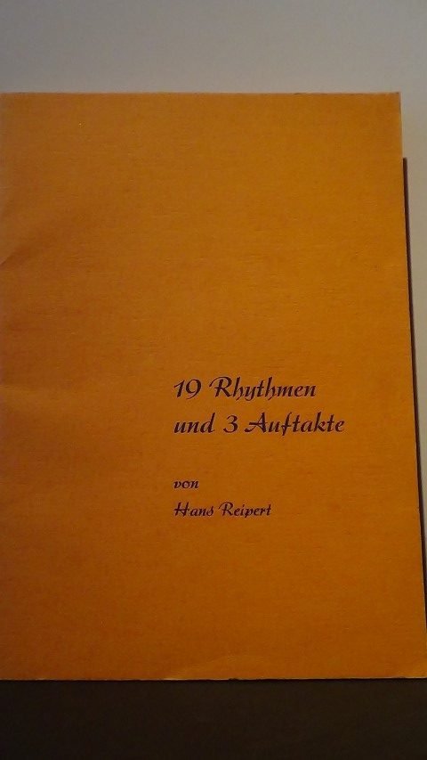 Reipert, Hans - 19 Rhythmen und 3 Auftakte.