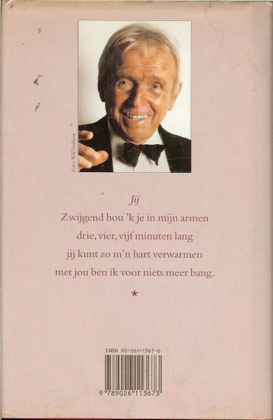 Hermans, Toon .. Ik wil zingen van de stilte maar als ik zing dan houdt ze op - DE DANSTENT in de WEI * Zwijgend hou 'k je in mijn armen drie,vier,vijf minuten lang jij kunt zo m'n hart verwarmer