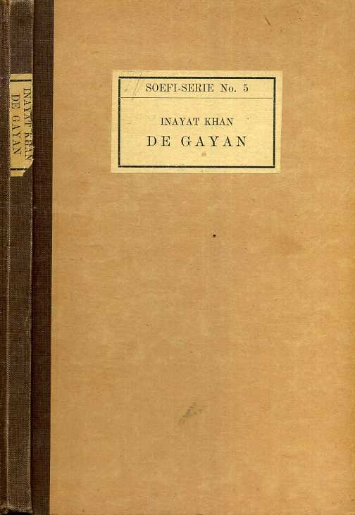 Khan , Inayat - De Gayan. Tonen van de ongespeelde muziek uit de Gayan.