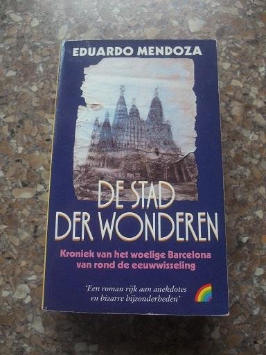 Mendoza, Eduardo - De stad der wonderen